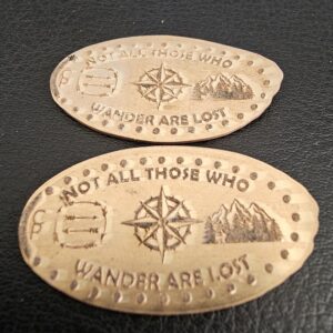 Not All Those Who Wander Are Lost Pressed Penny Elongated Coin