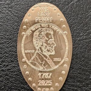 The Last Cent Pressed Penny Elongated Coin