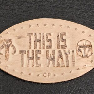 This is The Way Pressed Penny Elongated Coin
