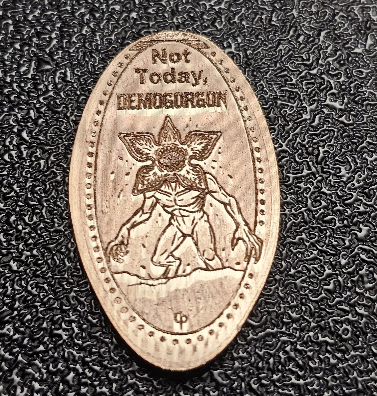 Not Today Demogorgon Pressed Penny Elongated Cent - Image 2