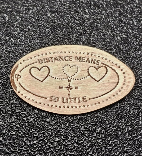 Distance Means So Little Pressed Penny Penny Elongated Coin