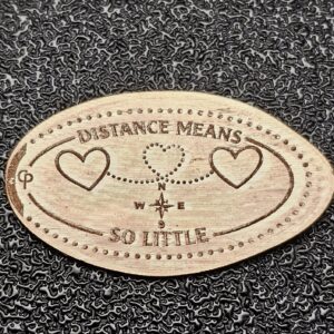 Distance Means So Little Pressed Penny Penny Elongated Coin - Image 2