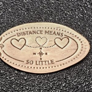Distance Means So Little Pressed Penny Penny Elongated Coin - Image 1