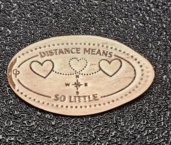 Distance Means So Little Pressed Penny Penny Elongated Coin