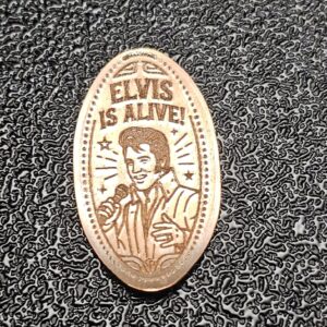 Elvis is Alive! Pressed Penny Elongated Coin - Image 3
