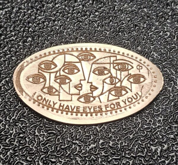 I Only Have Eyes for You Pressed Penny Elongated Coin