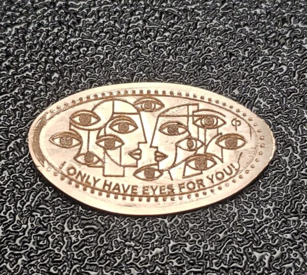 I Only Have Eyes for You Pressed Penny Elongated Coin