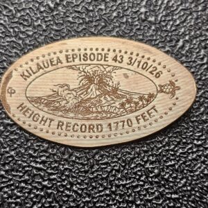 Kilauea Episode 43 Height Record 1770 Feet Pressed Penny Elongated Coin - Image 1