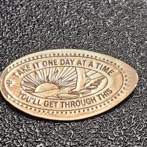 Take One Day at Time  You'll Get Through This Pressed Penny Penny Elongated Coin - Image 2