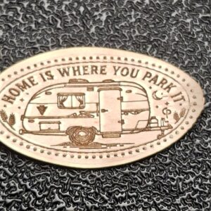 Home is Where You Park it Pressed Penny Elongated Coin - Image 2