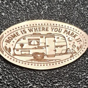 Home is Where You Park it Pressed Penny Elongated Coin - Image 3